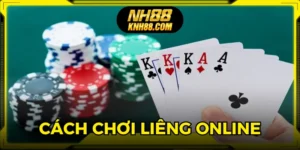 Cách Chơi Liêng Online Tại NH88 Giúp Rinh Thưởng Cực Lớn
