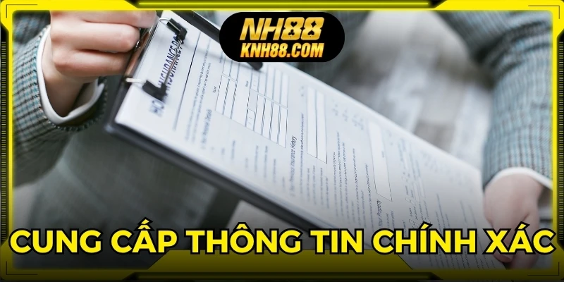 Cung cấp thông tin chính xác, giữ kín mật khẩu tài khoản cá cược
