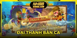 Đại Thánh Bắn Cá - Săn Boss, Nhận Thưởng, Chơi Thả Ga Tại NH88