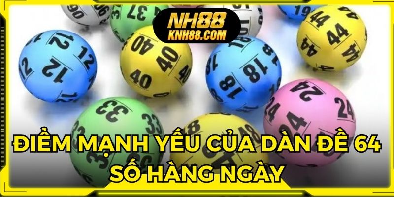 Điểm mạnh yếu khi áp dụng phương thức dàn đề 64 ngày
