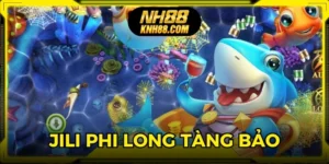 Jili Phi Long Tàng Bảo – Game Hot Nhất 2025 Tại NH88