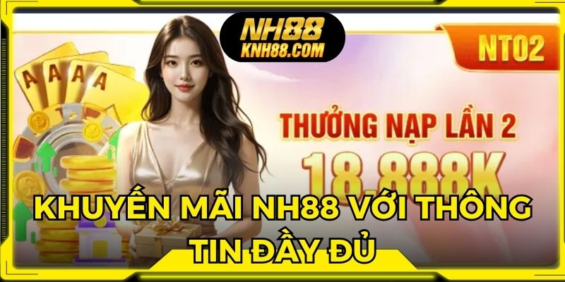 Khuyến mãi NH88 với thông tin đầy đủ