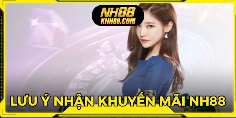 Lưu ý nhận thưởng tại NH 88