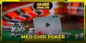 Mẹo Chơi Poker – 6 Kinh Nghiệm Bất Bại Từ Chuyên Gia