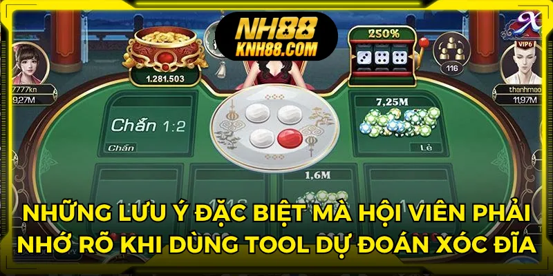 Những lưu ý đặc biệt mà hội viên phải nhớ rõ khi dùng tool dự đoán xóc đĩa