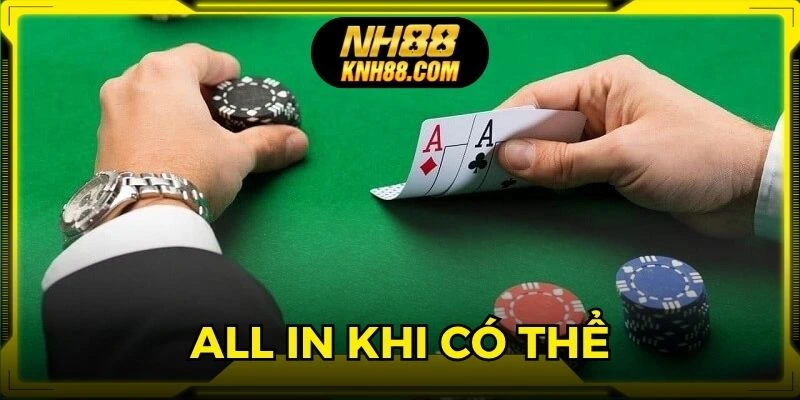 Thành viên không quên all in ngay khi có thể