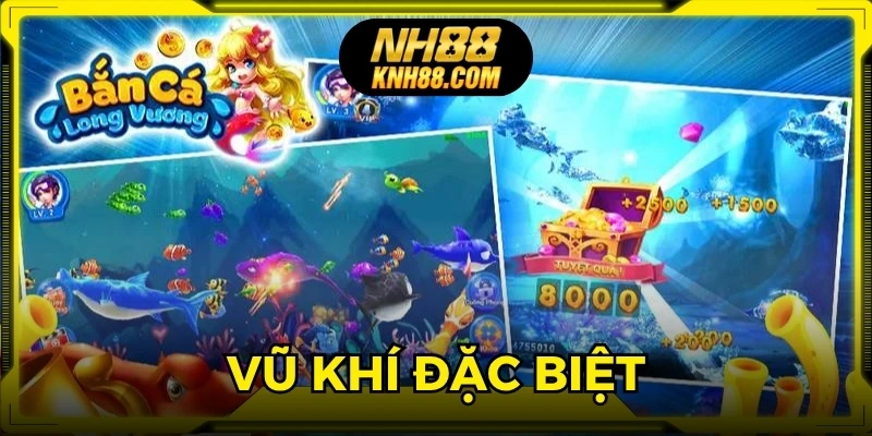 Vũ khí đặc biệt giúp bạn tiêu diệt boss dễ dàng, chiến thắng Bắn Cá Long Vương